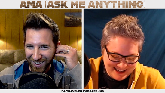 PA Traveler Podcast | Episode 6 - AMA (Ask Me Anything)